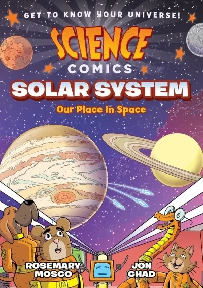 Science Comics: Solar System: Our Place in Space (2018) - Series 