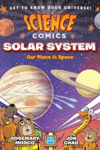 Science Comics: Solar System: Our Place in Space