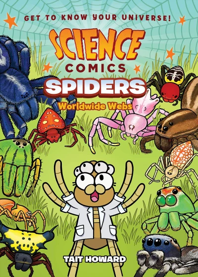 Science Comics: Spiders: Worldwide Webs (2021) - Series 