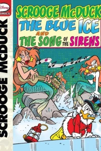 Scrooge McDuck, the Blue Ice, and the Song of the Sirens