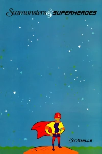 Seamonsters and Superheroes