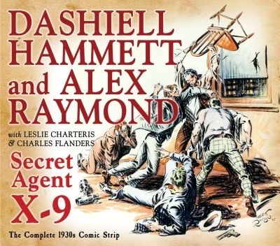 Secret Agent X-9: By Dashiell Hammett and Alex Raymond (2015) - Series 