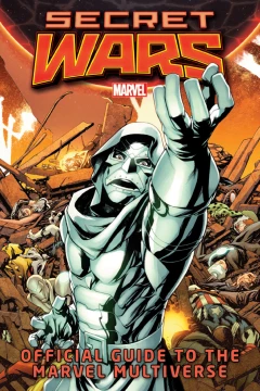 Secret Wars: Official Guide To the Marvel Multiverse