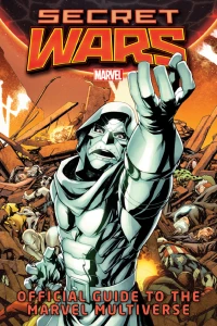 Secret Wars: Official Guide To the Marvel Multiverse