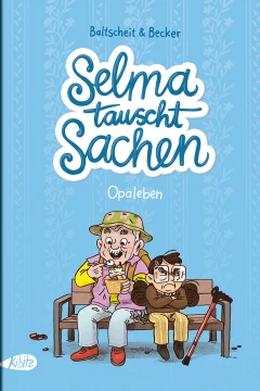 Selma tauscht Sachen: Opaleben
