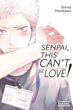 Senpai, This Can’t Be Love!
