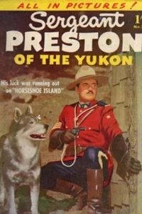 Sergeant Preston of the Yukon