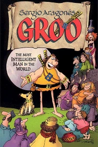 Sergio Aragonés' Groo: The Most Intelligent Man In The World