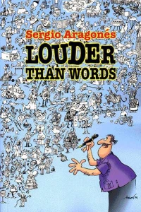 Sergio Aragonés Louder Than Words