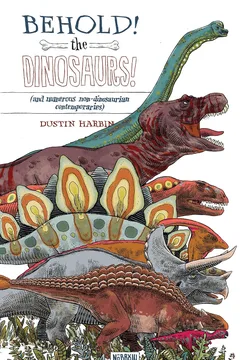 Behold! The Dinosaurs!