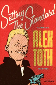 Setting the Standard: Comics by Alex Toth 1952-1954