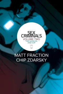 Sex Criminals: Two Worlds, One Cop