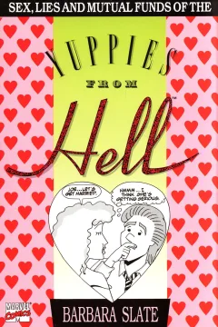 Sex, Lies, and Mutual Funds of the Yuppies From Hell
