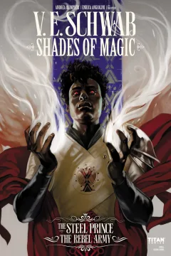 Shades of Magic: The Steel Prince: The Rebel Army