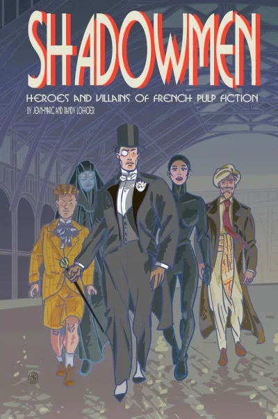 Shadowmen: Heroes and Villains of French Pulp Fiction (2003) - Series 