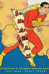 Shazam!: The Golden Age of the World's Mightiest Mortal