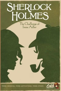 Sherlock Holmes: The Challenge of Irene Adler