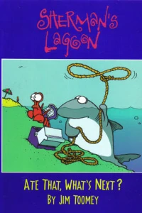 Sherman's Lagoon: Ate That, What's Next?