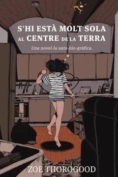 S'hi está Molt Sola al Centre de la Terra