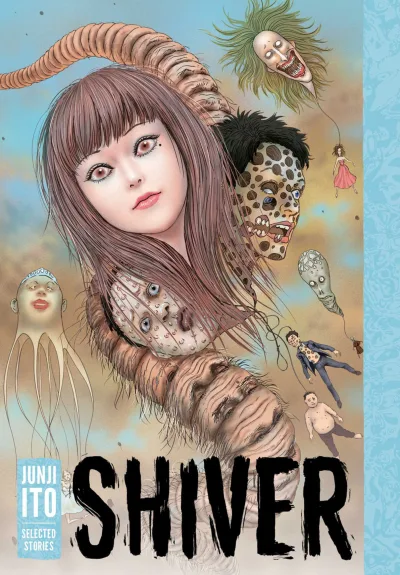 Shiver: Junji Ito Selected Stories (2017) - Series 