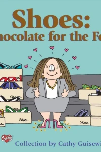 Shoes: Chocolate for the Feet: A Cathy Collection