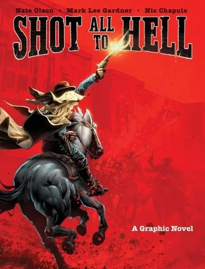 Shot All To Hell: A Graphic Novel (2018) - Series 
