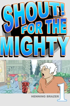 Shout! For the Mighty