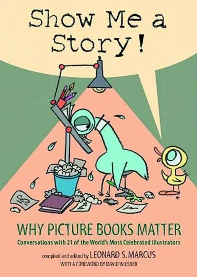 Show Me A Story! Why Picture Books Matter (2013) - Series 