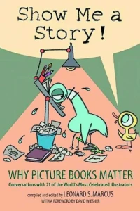 Show Me A Story! Why Picture Books Matter