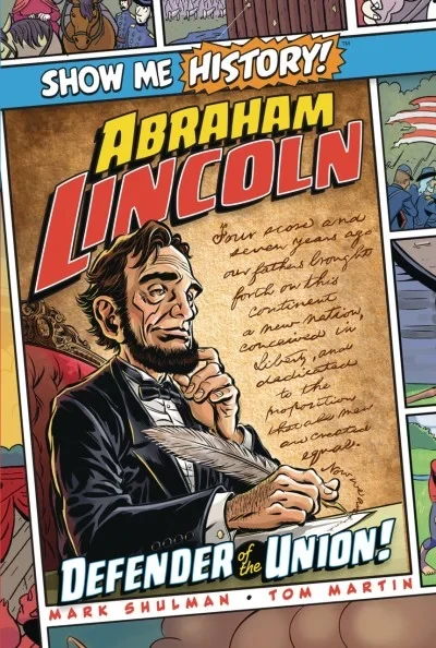 Show Me History! Abraham Lincoln: Defenders of the Union! (2019) - Series 