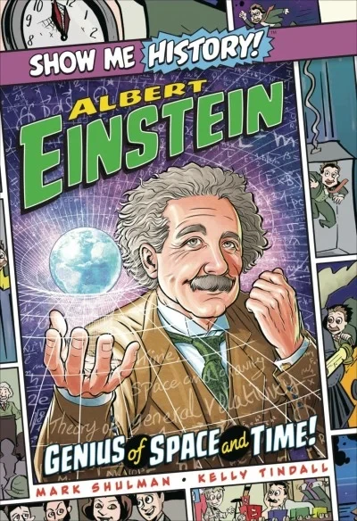 Show Me History!: Albert Einstein: Genius of Space and Time! (2021) - Series 