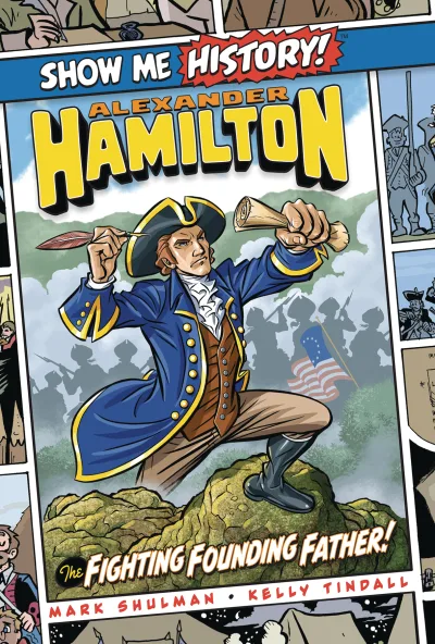 Show Me History! Alexander Hamilton: The Fighting Founding Father! (2019) - Series 