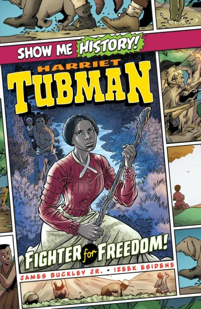Show Me History! Harriet Tubman: Fighter for Freedom! (2020) - Series 