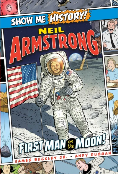 Show Me History!: Neil Armstrong: First Man on the Moon! (2021) - Series 