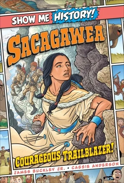 Show Me History!: Sacagawea: Courageous Trailblazer! (2021) - Series 