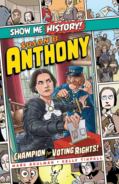 Show Me History! Susan B. Anthony: Champion for Voting Rights! (2020) - Series 