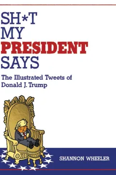 Sh*t My President Says