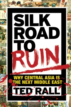 Silk Road to Ruin