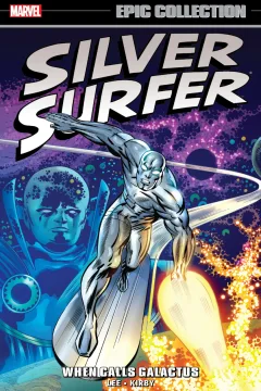 Silver Surfer Epic Collection: When Calls Galactus