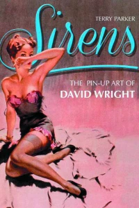 Sirens: The Pin-Up Art of David Wright