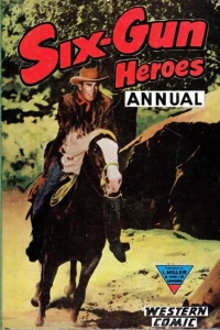 Six-Gun Heroes Western Comic Annual
