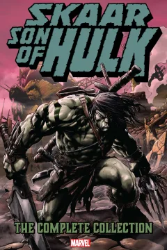 Skaar: Son of Hulk: The Complete Collection