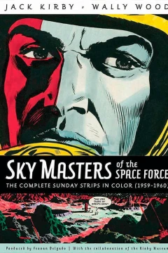 Sky Masters of the Space Force: The Complete Sunday Strips In Color