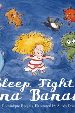 Sleep Tight, Anna Banana!