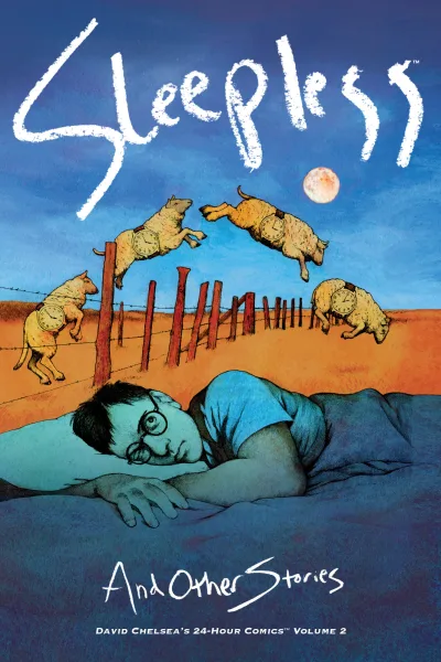 Sleepless and Other Stories: David Chelsea’s 24-Hour Comics (2016) - Series 