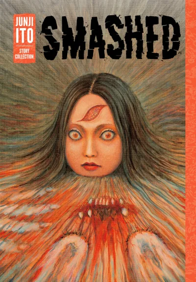 Smashed: Junji Ito Story Collection (2019) - Series 