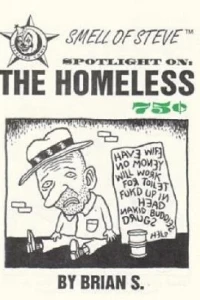 Smell of Steve Spotlight on the Homeless