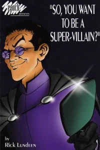 So You Want to Be a Super-Villain