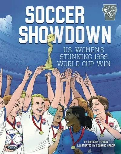 Soccer Showdown: U.S. Women's Stunning 1999 World Cup Win (2019) - Series 