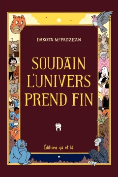 Soudain l'Univers Prend Fin